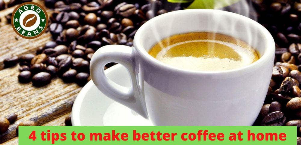 4 tips to make better coffee at home