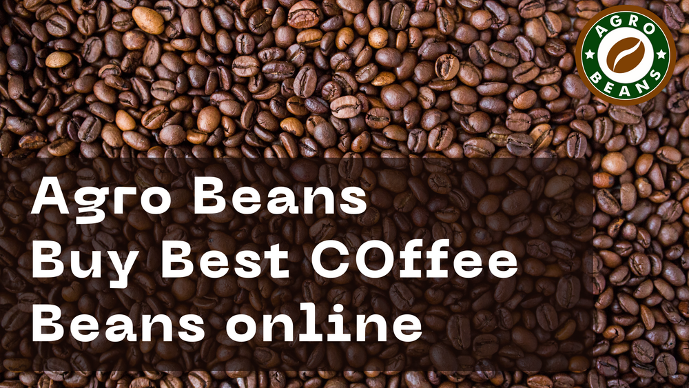How to Buy the Best Coffee Beans